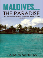 Maldives... The Paradise: All Around The World: A Series Of Travel Guides, #1