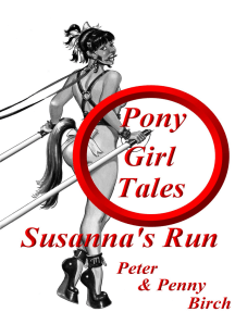 Pony-Girl Tales - Susanna's Run by Peter & Penny Birch (Ebook ...