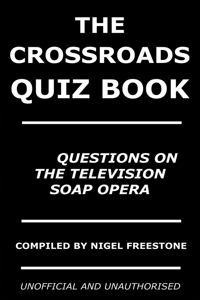The Crossroads Quiz Book by Nigel Freestone (Ebook) - Read free for 30 days