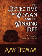 The Detective, The Woman and the Winking Tree: A Novel of Sherlock Holmes