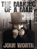 The Making Of A Man: A Sherlock Holmes Mystery