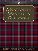 A Nation in Want of a Grievance: Essays From Turn-of-the-Century Scotland