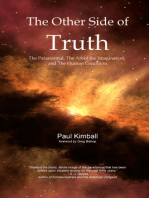 The Other Side of Truth: The Paranormal, the Art of the Imagination, and the Human Condition