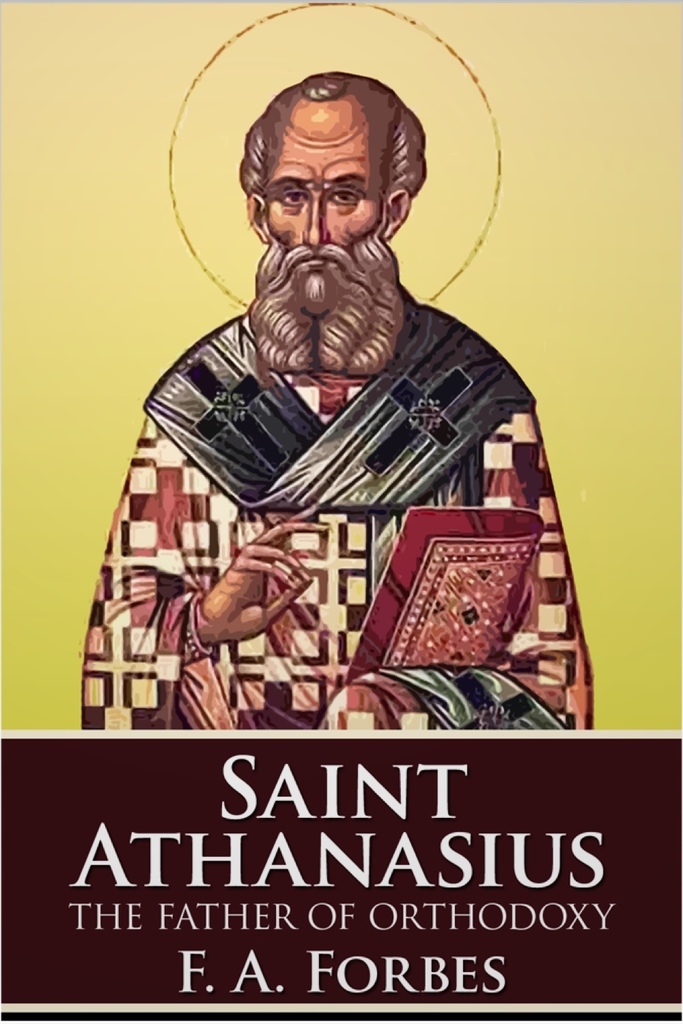 Saint Athanasius by F. A. Forbes Read Online