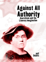 Against All Authority: Anarchism and the Literary Imagination