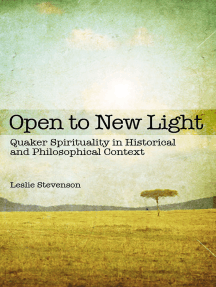 Open to New Light: Quaker Spirituality in Historical and Philosophical Context