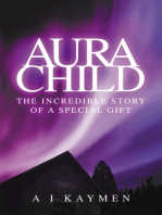 Aura Child: The incredible story of a special gift