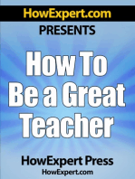 How To Be a Great Teacher: Your Step-By-Step Guide To Teach Students Effectively