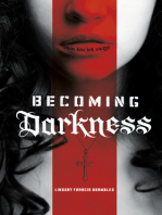 Becoming Darkness