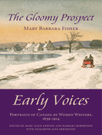 The Gloomy Prospect: Early Voices — Portraits of Canada by Women Writers, 1639–1914