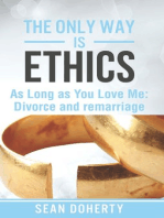 The Only Way is Ethics: As Long as you Love Me: Divorce and Remarriage