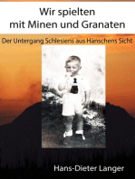 Wir spielten mit Minen und Granaten: Der Untergang Schlesiens aus Hänschens Sicht