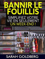 Bannir Le Fouillis : Simplifiez Votre Vie En Seulement Un Week-end !