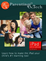 Parenting & Tech: iPad Edition: Learn How To Make The Ipad Your Child's #1 Learning Tool