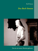 Das Buch Simeon: Uns ist ein neuer Messias geboren