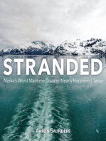 Stranded: Alaska’s Worst Maritime Disaster Nearly Happened Twice
