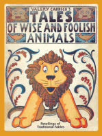 Tales of Wise and Foolish Animals: Retellings of Traditional Fables