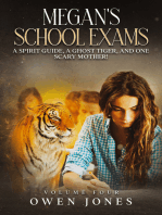 Megan's School Exams: A Spirit Guide, A Ghost Tiger and One Scary Mother!