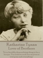 Love of Brothers: "It is a horrible demoralizing thing to be a lawyer. You look for such low motives in everyone and everything."