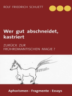 Wer gut abschneidet, kastriert: Zurück zur frühromantischen Magie ?