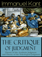 The Critique of Judgment: Theory of the Aesthetic Judgment and Theory of the Teleological Judgment: Critique of the Power of Judgment from the Author of Critique of Pure Reason, Critique of Practical Reason, Fundamental Principles of the Metaphysics of Morals & Dreams of a Spirit-Seer