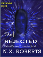 The Rejected - Episode 2 of 9 (Urban Fantasy Dystopian Serial)