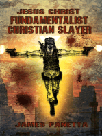 Jesus Christ Fundamentalist Christian Slayer