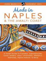 Made in Naples & the Amalfi Coast: A Travel Guide To Cameos, Capodimonte, Coral Jewelry, Inlay, Limoncello, Maiolica, Nativities Papier-mâché, & More: Laura Morelli's Authentic Arts