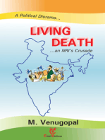 Living Death (A political Diorama... ...an NRI's Crusade)