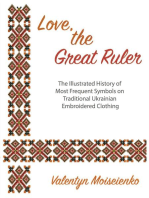 Love, the Great Ruler. The Illustrated History of Most Frequent Symbols on Traditional Ukrainian Embroidered Clothing