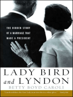 Lady Bird and Lyndon: The Hidden Story of a Marriage That Made a President