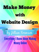 Make Money with Website Design: Everything I Know About Making Money Online