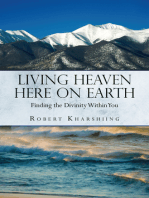 Living Heaven Here on Earth: Finding the Divinity Within You