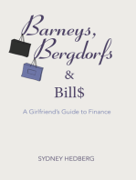 Barneys, Bergdorfs & Bills: A Girlfriend's Guide to Finance