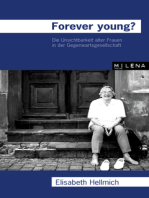 Forever Young?: Die Unsichtbarkeit alter Frauen in der Gegenwartsgesellschaft