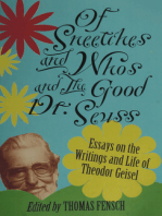 Of Sneetches and Whos and the Good Dr. Seuss: Essays On the Writings and Life of Theodor Geisel
