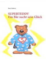Superteddy: Ein Bär sucht sein Glück