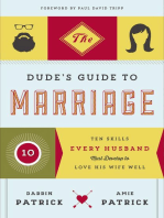 The Dude's Guide to Marriage: Ten Skills Every Husband Must Develop to Love His Wife Well