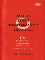 Sai che ti stai trasformando quando...101 indicazioni giornaliere per una vita sempre più felice