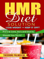 HMR Diet Solution: Lose Weight & Keep it Off? Pro's & Cons, Do's and Don'ts, Should You Try it?