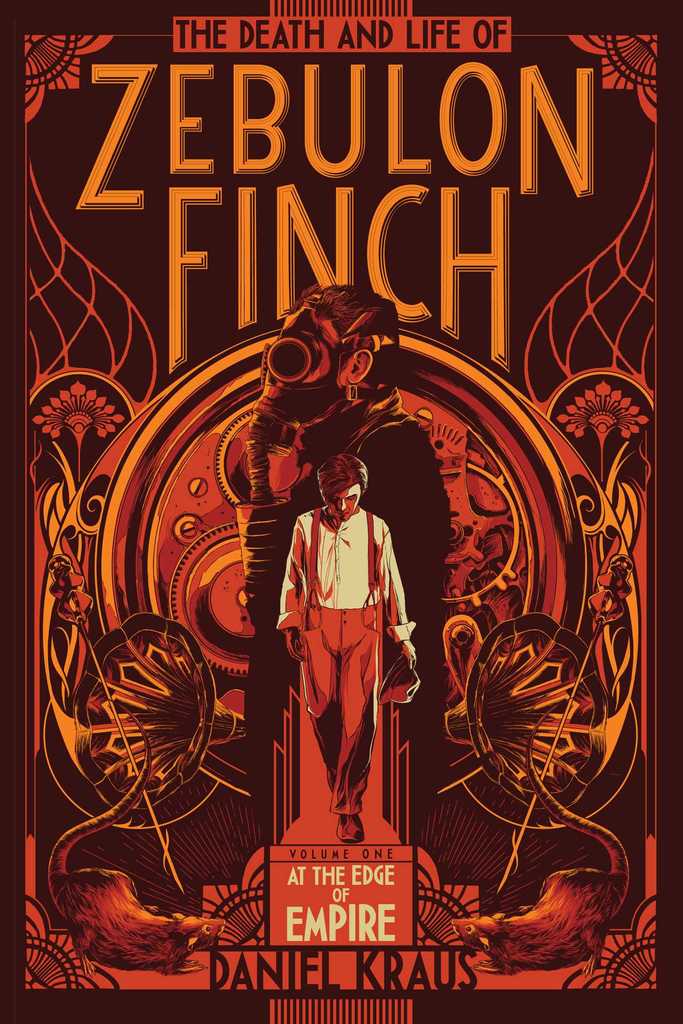 The Death and Life of Zebulon Finch, Volume One by Daniel Kraus