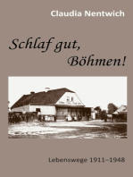 Schlaf gut, Böhmen!: Lebenswege 1911-1948