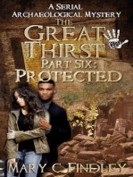 The Great Thirst Part Six: Protected: The Great Thirst: An Archaeological Mystery Serial, #6