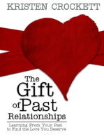 The Gift of Past Relationships: Learning From Your Past to Find the Love You Deserve