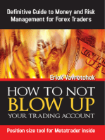 How To Not Blow Up Your Trading Account: Definitive Guide to Money and Risk Management For Forex Traders