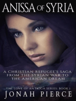 Anissa of Syria: A Christian Refugee’s Saga from the Syrian War to the American Dream: The Love of Antioch, #1