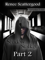 Shadow Stalker Part 2 (Episode 7 - 12): Shadow Stalker, #2