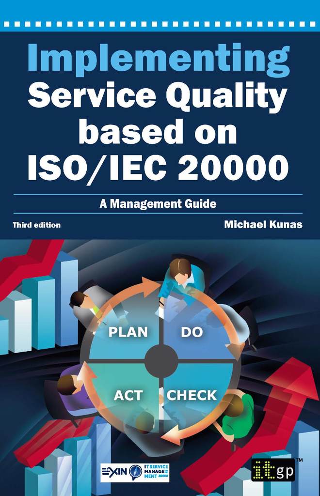 Implementing Service Quality Based On ISO IEC 20000 By Michael Kunas 