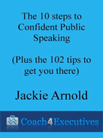 The Ten Steps to Confident Public Speaking + 102 Tips to get you there