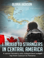 I Talked to Strangers in Central America